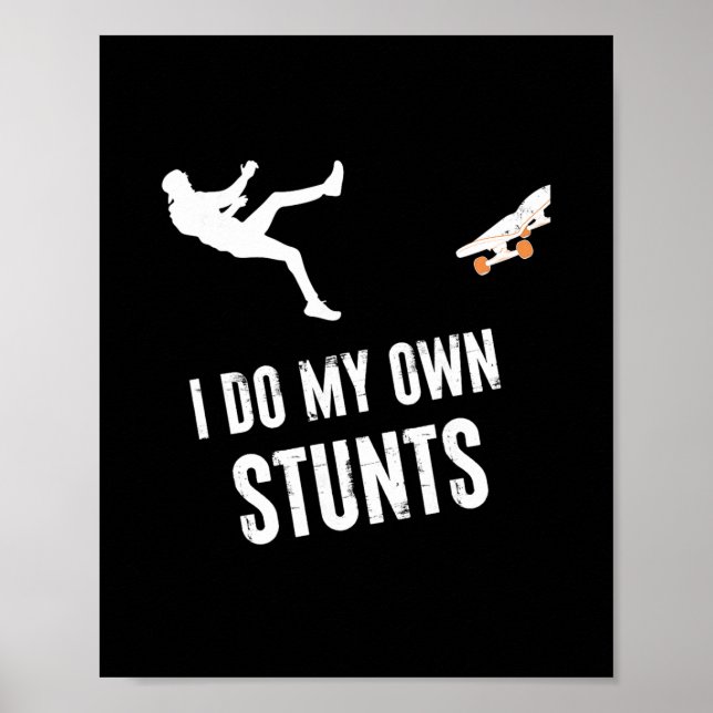Poster Eu Faço Meus Próprios Estunts Patinador Skate Dive (Frente)