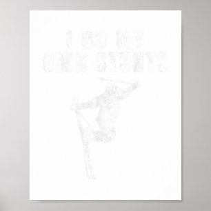 Poster Eu faço minhas próprias acrobacias, esqui esquiand