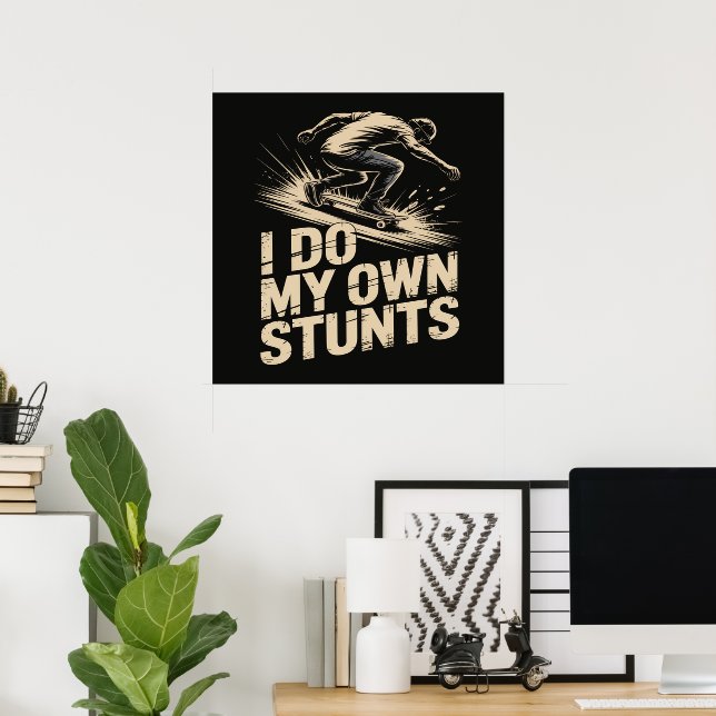 Poster EU FAÇO MINHAS PRÓPRIAS CENAIS Skateboard (Escritório em casa)
