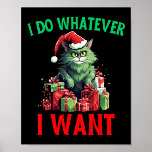 Poster Eu Faço O Que Eu Quero Gatos De Natal De Gato De N