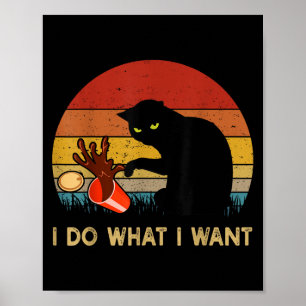 Poster Eu Faço O Que Quero Gato Preto Engraçado Para Mulh