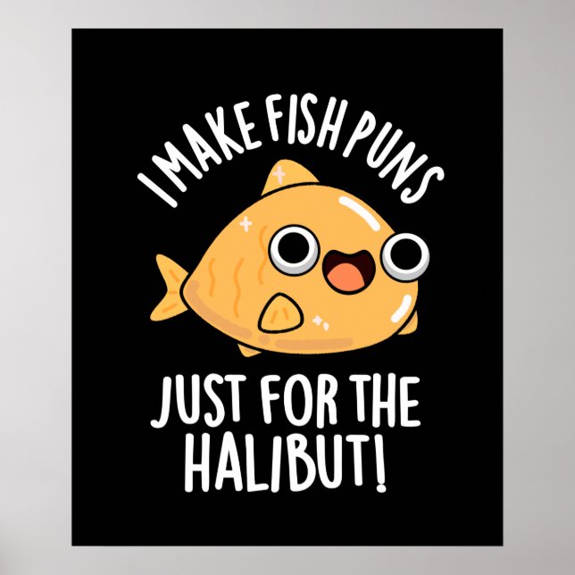 Poster Eu Faço Peixes Apenas Para O Halibut Engraçado Pun (Frente)