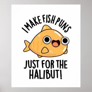 Poster Eu Faço Peixes Apenas Para O Halibut Engraçado Pun