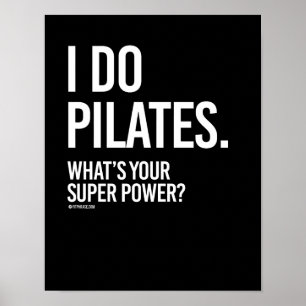 Poster Eu faço Pilates - o que é seu poder super -   a