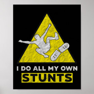 Poster Eu Faço Todos os Meus Próprios Stunts Camisa Stree