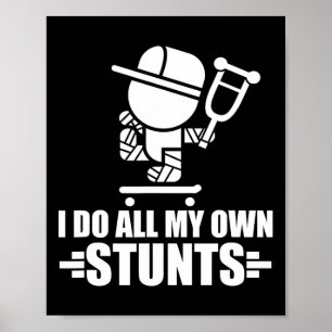 Poster Eu Faço Todos os Meus Próprios Truques Engraçados 