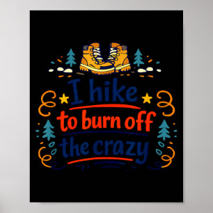 Poster Eu Faço Trilhas para Queimar a Loucura Gráfico de 