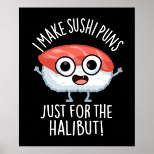 Poster Eu Faço Trocadilhos De Sushi Apenas Para A Comida