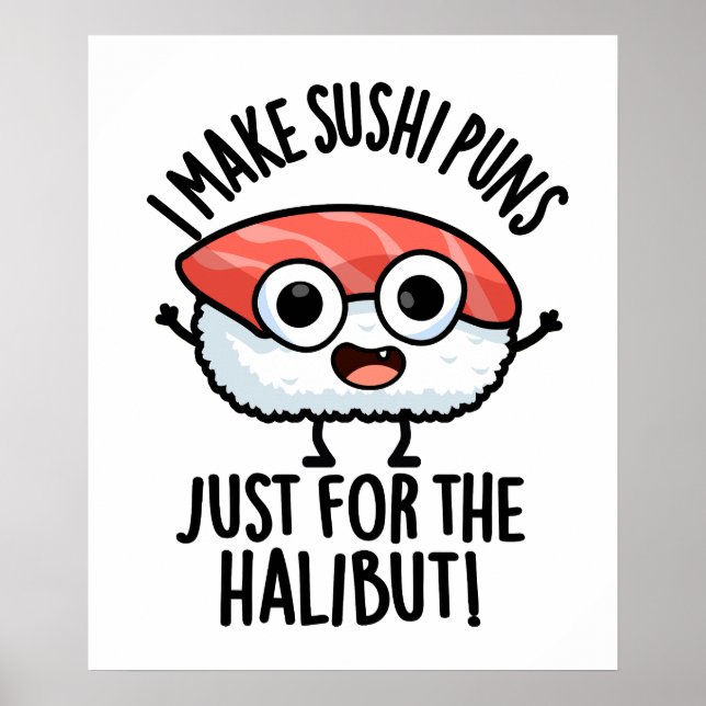 Poster Eu Faço Trocadilhos De Sushi Apenas Para A Comida  (Frente)