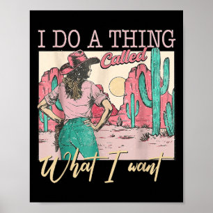 Poster Eu Faço Uma Coisa Chamada O Que Eu Quero Vintage W