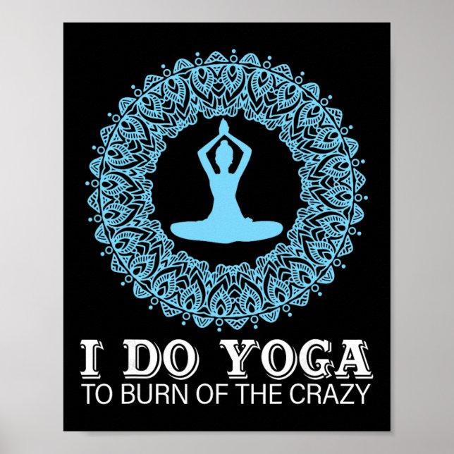 Poster Eu faço yoga para queimar a loucura (Frente)