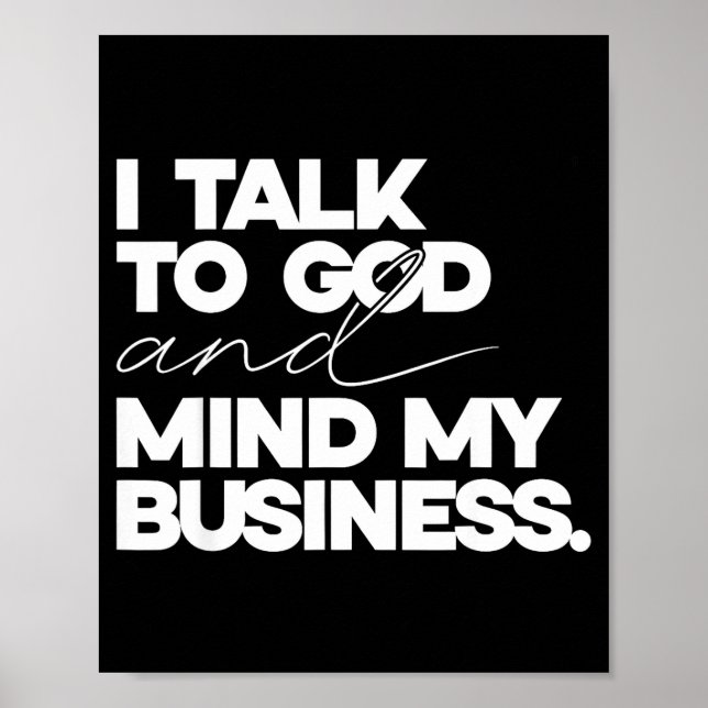 Poster Eu falo com Deus e cuido da minha vida citação sim (Frente)