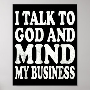 Poster Eu Falo com Deus e Cuido da Minha Vida Citação Sim