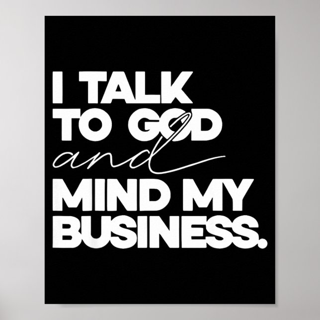 Poster Eu falo com Deus e cuido da minha vida citação sim (Frente)