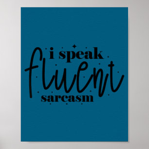 Poster Eu falo sarcasmo fluentemente