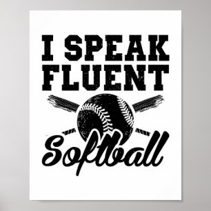 Poster Eu falo softball fluente Ideia de presente despo