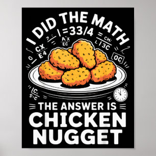 Poster Eu Fiz A Matemática A Resposta É Nugget De Frango 