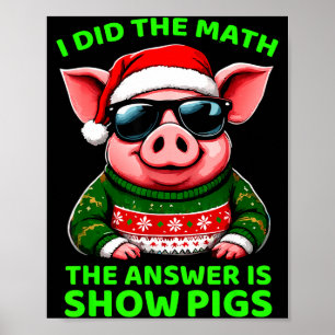 Poster Eu Fiz A Matemática A Resposta É Santa Porco Porco