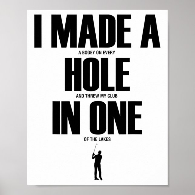 Poster Eu Fiz Um Buraco Em Um Camisa De Golfe Engraçada P (Frente)