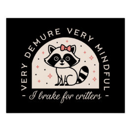 Pôster Eu freio para guaxinim engraçado