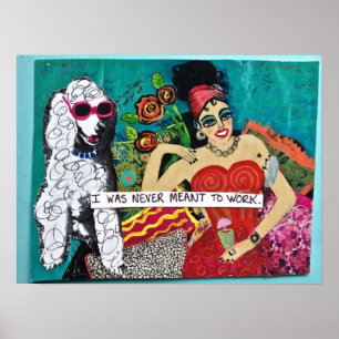 POSTER "EU FUI SIGNIFICADO NUNCA TRABALHAR" O CARTAZ MAU