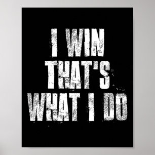 Poster Eu ganho isso é o que eu faço para o esporte de gi