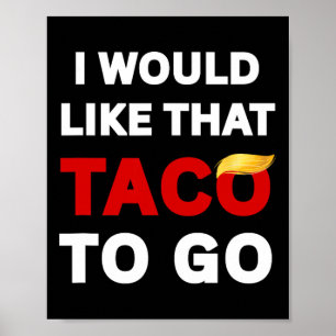 Poster Eu Gostaria Que O Taco Fosse Anti-Trump
