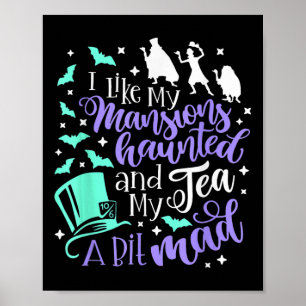 Poster Eu Gosto Das Minhas Mansões Assombradas E Do Meu C