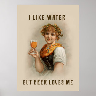 Poster Eu gosto de água, mas a cerveja me ama
