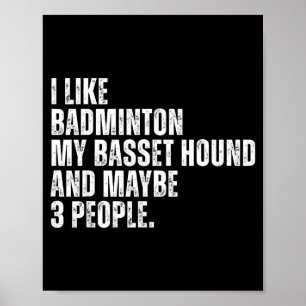 Poster Eu Gosto de Amante de Badminton Aposta Dono de Cac