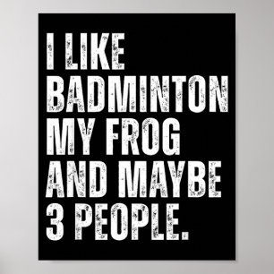 Poster Eu Gosto de Badminton Meu Amante de Sapo Engraçado