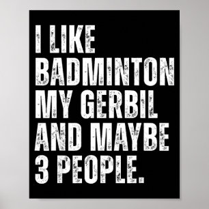 Poster Eu Gosto de Badminton Meu Roedor Gerbil Pet Divert