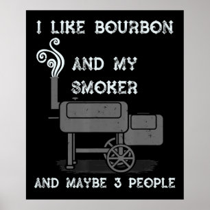 Poster Eu Gosto De Bourbon E Meu Fumante E Talvez Três P