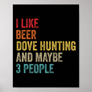 Poster Eu Gosto De Caça De Cerveja E Talvez 3 Pessoas Caç