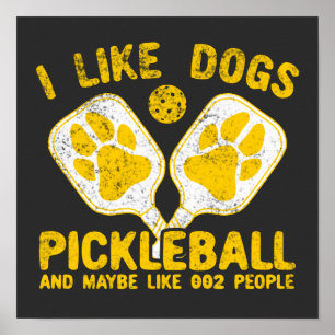 Poster Eu Gosto De Cachorros Pickleball E Talvez De Pesso