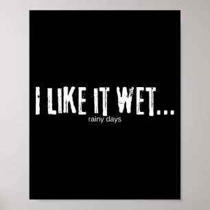 Poster Eu Gosto de Chuva… Dias Chuvosos Engraçados Humorí
