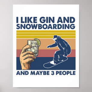 Poster Eu Gosto De Gin E Snowboard E Talvez 3 Pessoas