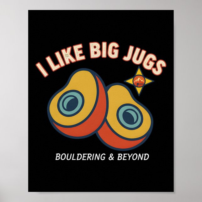 Poster Eu Gosto de Grandes Jarros de Escalada Bouldering  (Frente)