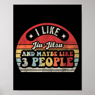 Poster Eu Gosto de Jiu-Jitsu e Talvez 3 Pessoas Engraçado