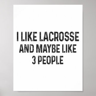 Poster Eu Gosto De Lacrosse E Talvez Como 3 Pessoas De La