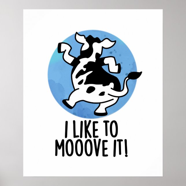 Poster Eu Gosto De Me Moover, Engraçada Cow Pun (Frente)