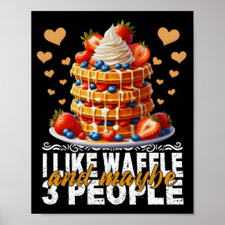 Poster eu gosto de waffle e talvez 3 pessoas