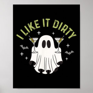 Poster Eu Gosto Dirty Halloween Dirty Martini Ghost