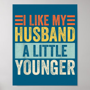 Poster Eu Gosto do Meu Marido Um Pouco Mais Jovem Citação
