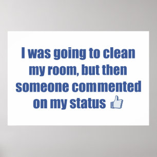 Pôster Eu ia limpar o meu quarto, mas....