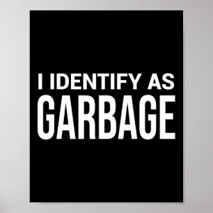 Poster Eu Identifico Como Lixo Para Ruas Políticas Engraç