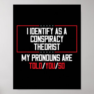 Poster Eu Identifico Como Um Teórico Da Conspiração Os Pr