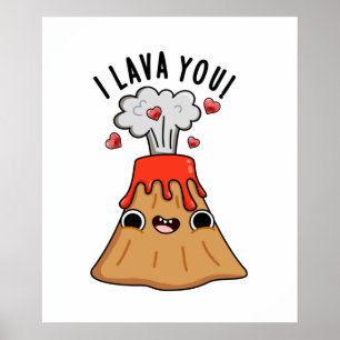 Poster Eu Lava Seu Funny Volcano Pun