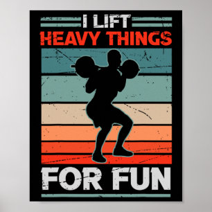 Poster Eu Levanto Coisas Pesadas Para Um Pesadelo Diverti