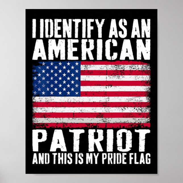 Poster Eu Me Identifico Como Um Patriota Americano Este É (Frente)